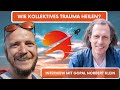 Wie kollektives Trauma geheilt werden kann - Gopal Norbert Klein im #justfuckindoit Interview #57