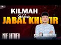 KILMAH WALAU JABAL KHOTIR I Voc SUKRI BUDIMAN I MAJELIS ATTAUFIQ MADURA 2026 KILMAH WALAU JABAL KHOTIR I Voc SUKRI BUDIMAN I MAJELIS ATTAUFIQ MADURA 2026