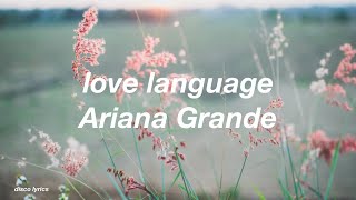 love language || Ariana Grande Lyrics