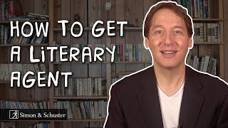 How to Get a Literary Agent: S&S's CEO Shares the Secrets