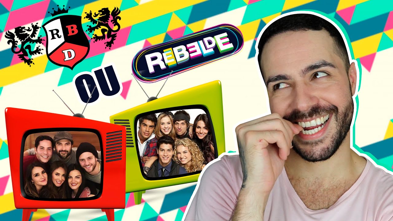 ESSE OU AQUELE REBELDE E RBD | PARTE 5