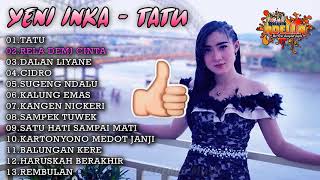 YENI INKA full Album adella - TATU - RELA DEMI CINTA - DALAN LIYANE - SAMPEK TUWEK