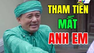 Phim Hài Mới Nhất 2026 | THAM TIỀN MẤT ANH EM | Cười Vỡ Bụng Với Hài Dân Gian Hay Nhất 2026