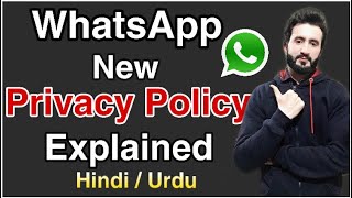 WHATSAPP NEW PRIVACY POLICY EXPLAINED | وٹس ایپ آپ کے ڈیٹا کے ساتھ کیا کر ے گا؟؟