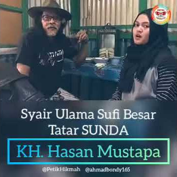 Syair Sufi Bahasa Sunda - KH HASAN MUSTAFA | Petik Hikmah