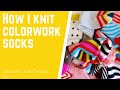 My method for knitting colorwork socks