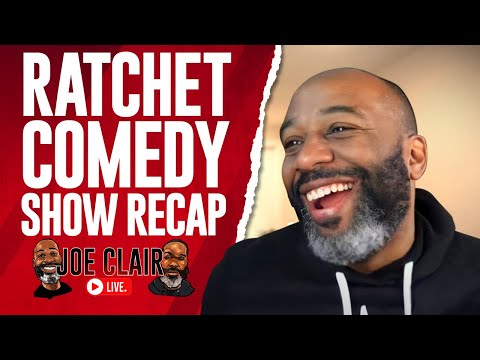 Ratchet Comedy Show Recap