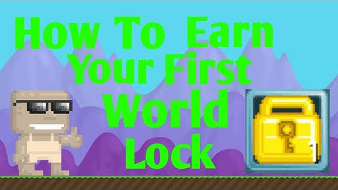 Growtopia | How To Earn Your First WORLD LOCK!!