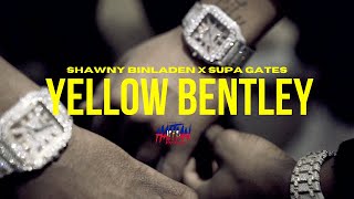 Shawny Binladen X Supa Gates - Yellow Bentley | Dir. By @HaitianPicasso