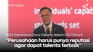 Danantara COO Dony Oskaria: 'Companies must build a reputation to attract the best talent'