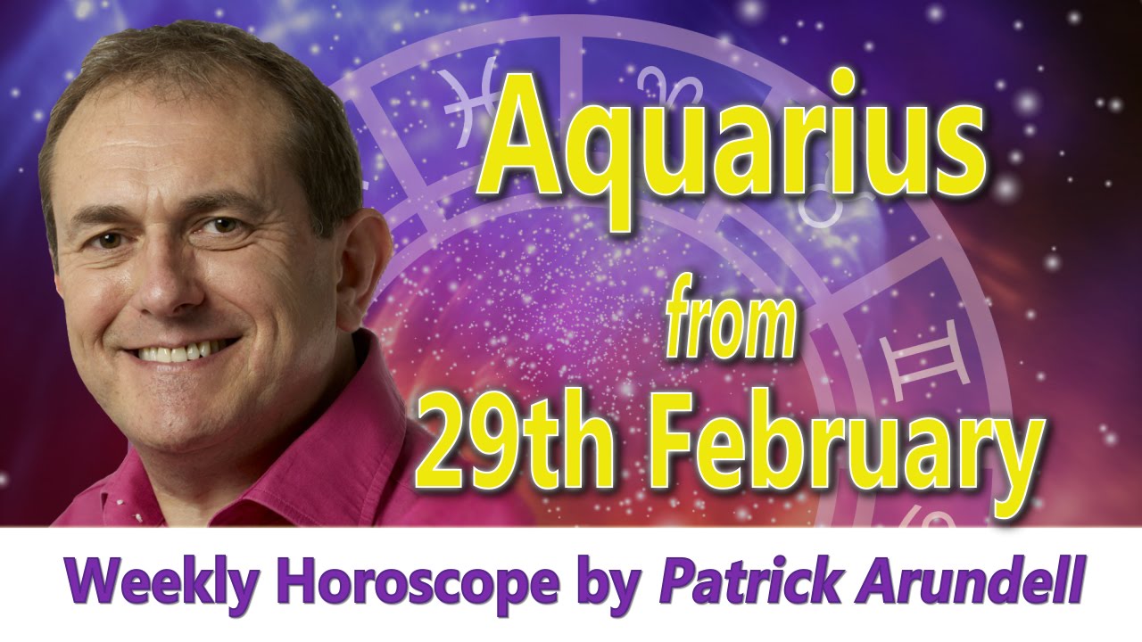 Aquarius Weekly Horoscope from 29th February 2016 YouTube