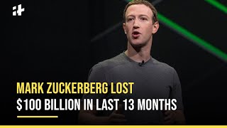 Mark Zuckerberg Lost More Than $100 Billion Wealth In Last 13 Months