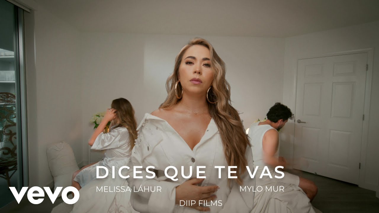 Watch Melissa Láhur - Dices Que Te Vas on YouTube Watch Melissa Láhur - Dices Que Te Vas on YouTube