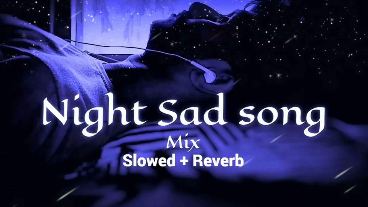 Night Sad Song For Sleeping Broken Heard	♥ || 