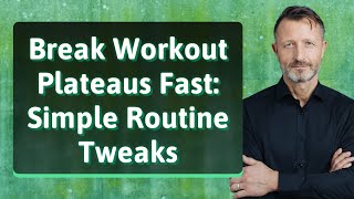 Details Break Workout Plateaus Fast: Simple Routine Tweaks Update