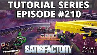 Satisfactory 1.0 Tutorial Series - Episode 210