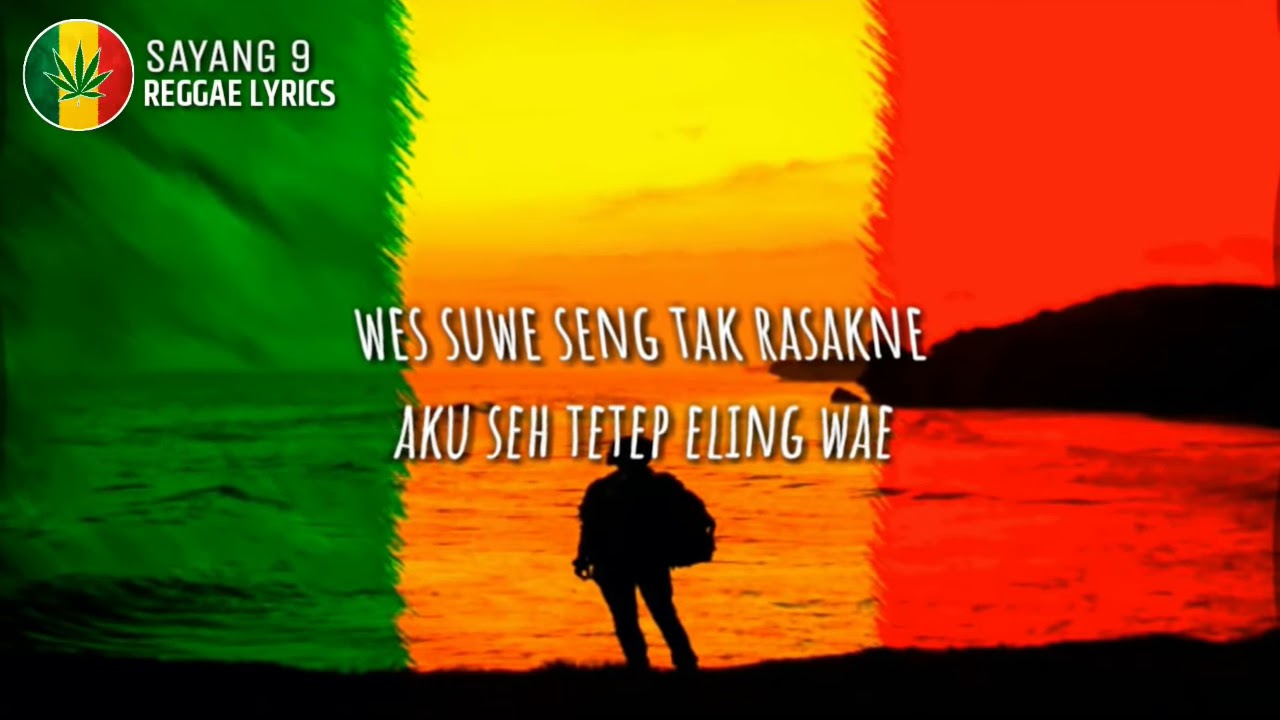 REGGAE SAYANG 9 LYRIC