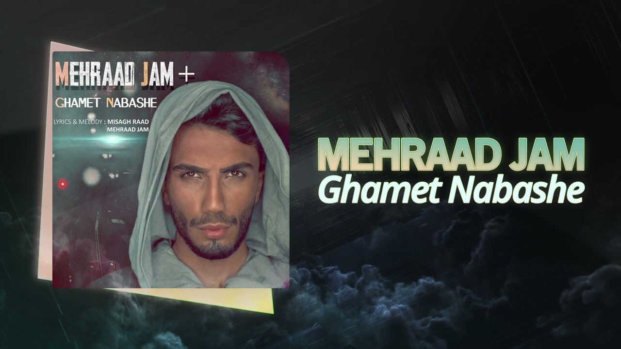 Mehraad Jam   Ghamet Nabashe  OFFICIAL TRACK       