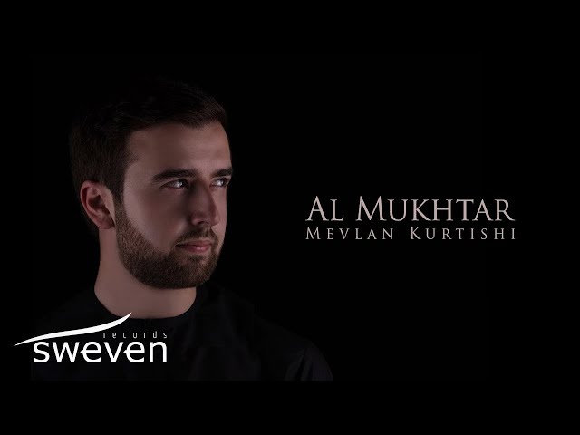 Mevlan Kurtishi – Al Mukhtar class=