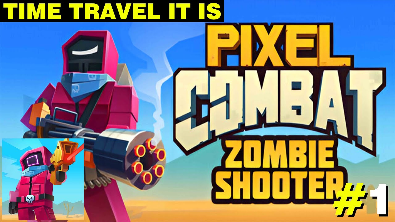 PIXEL COMBAT ZOMBIES STRIKE - STORY MODE WITH TIME MACHINE & PORTAL 😎😁
