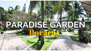 [4k] PARADISE GARDEN RESORT HOTEL | BORACAY ISLAND 2022 | PHILIPPINES| WALKING TOUR