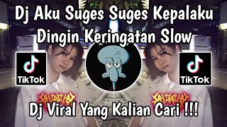 Download Lagu DJ AKU SUGES SUGES KEPALAKU DINGIN KERINGATAN 🔥 TREND JEDAG JEDUG VIRAL FYP MANGKENE 2026 MP3