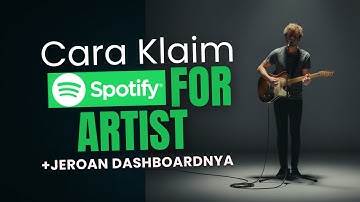 STEP-BY-STEP Klaim SPOTIFY FOR ARTISTS +Tour Dashboard Spotify for Artists untuk Musisi Indonesia 🇮🇩