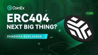 ERC404 Is Creating Millionaires🚀 What is Pandora? | The Best ERC404 Explanation! | CoinEx's Insight