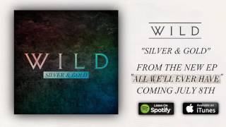 WILD - Silver & Gold