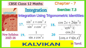 Cbse Class 12 Maths Ex 7.3 Q 17 -20 Integration Using Trigonometric Identities in Tamil by Kalvikan 
