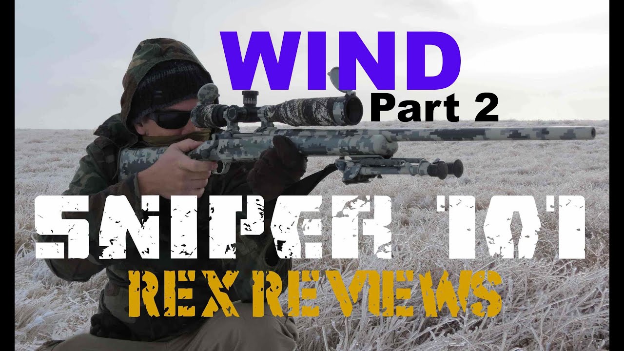 Long Range 101 Part 32 - Wind Corrections (2/2) - Rex Reviews