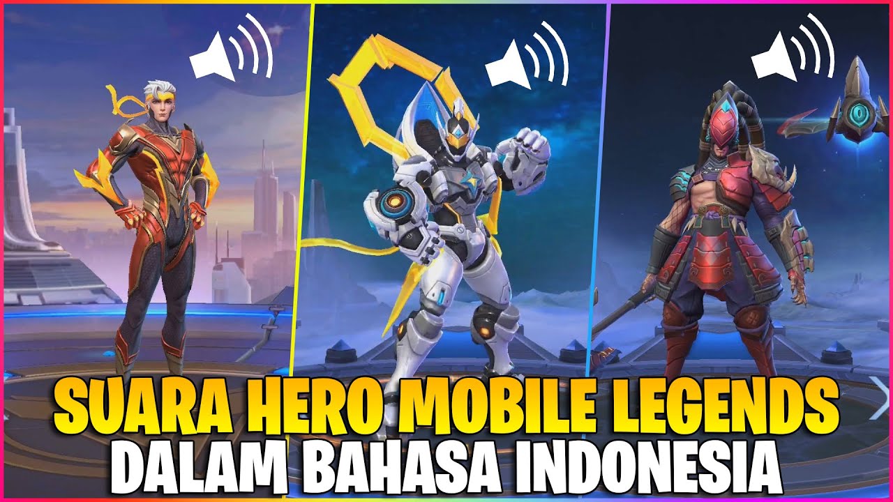 SEMUA SUARA HERO MOBILE LEGENDS DALAM BAHASA INDONESIA PART6