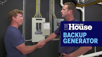 How To Choose And Install A Backup Generator | This Old House