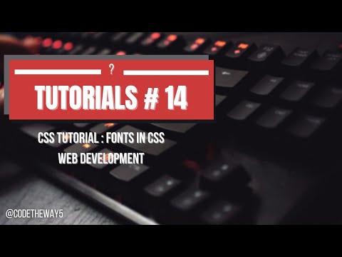 Tutorials #14: Fonts in CSS | Web Development: CSS Tutorial