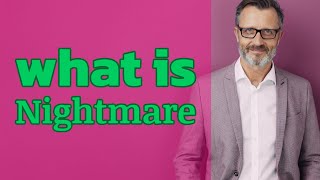 Nightmare | Meaning of nightmare