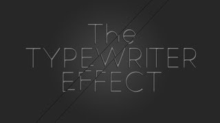 The Typewriter Effect