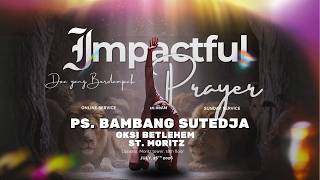 Ibadah Minggu GKSI Betlehem - 26 JULI 2026 - Pkl 10.00 WIB, Ps. Bambang Sutedja