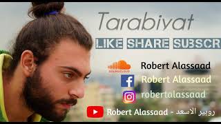 Robert Alassaad - Tarabiyat روبير الاسعد - طربيات  2021 Long Edition Playlist Enjoy !! نسخة طويلة