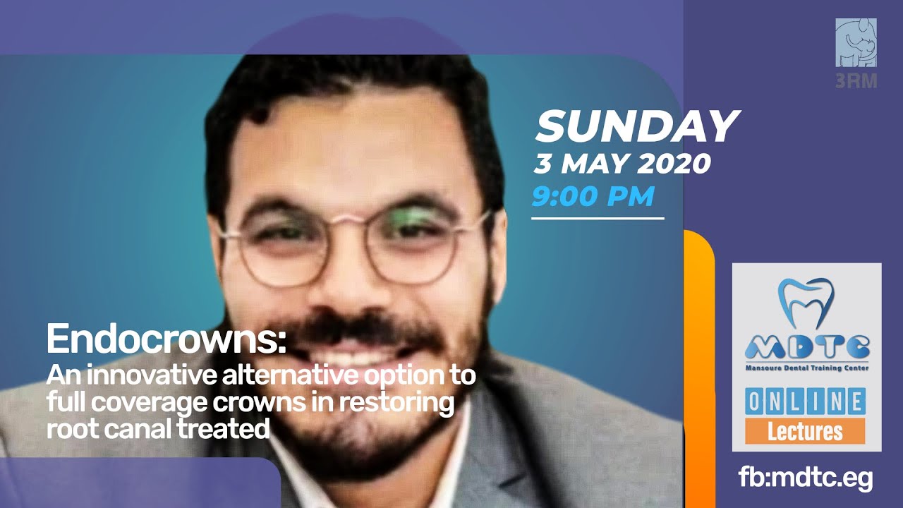 MDTC Lecture -10 - Endocrowns: An innovative alternative option to full coverage crowns in restoring