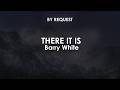 There It Is | Barry White