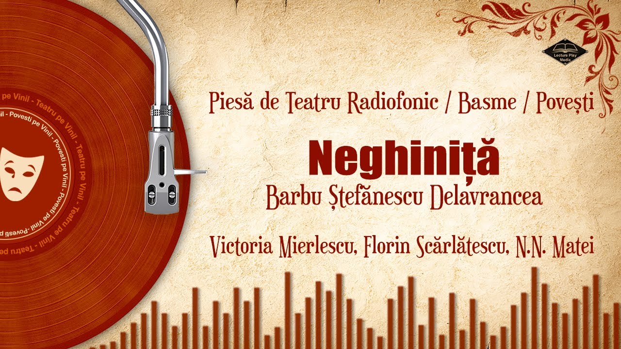 NEGHINIȚĂ (de Barbu Delavrancea) | Colectia de basme si povesti romanesti🎧