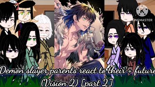 🥀📍//Demon slayer parents react to their kids + future (vision 2) 🥀📍// ll2/?ll [Gacha]