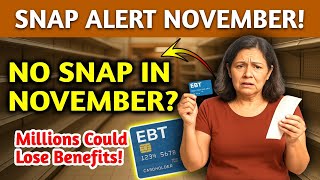 BREAKING: SNAP Benefits November 2025 Shutdown Update | SNAP - EBT Benefits Update Today 