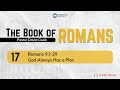 Romans 9:1-29 – God Always Has a Plan