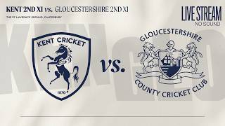 🎥  LIVE STREAM | Kent 2nd XI vs. Gloucestershire 2nd XI 🔇