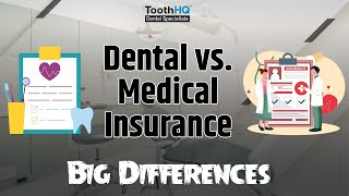 "Dental vs. Medical Insurance: Big Differences 🦷🆚🚑"
