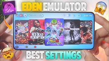 Eden Emulator Android - Best Settings For Low-End Device | Boost Your FPS!