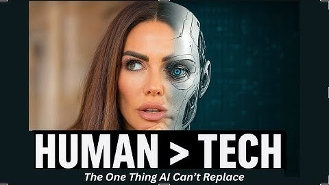 The Last Human Advantage