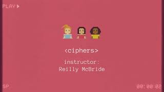 Ciphers | compileHer Asynchronous Workshop Series