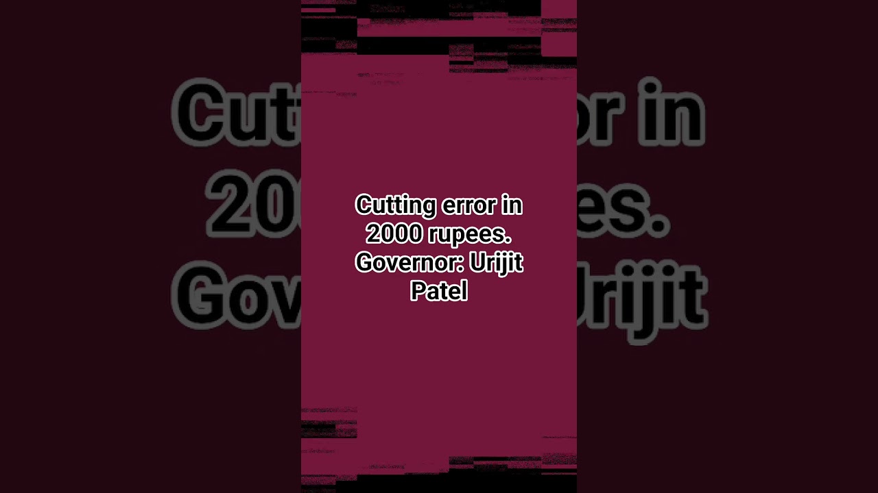 Cutting error in 2000 rupees. 